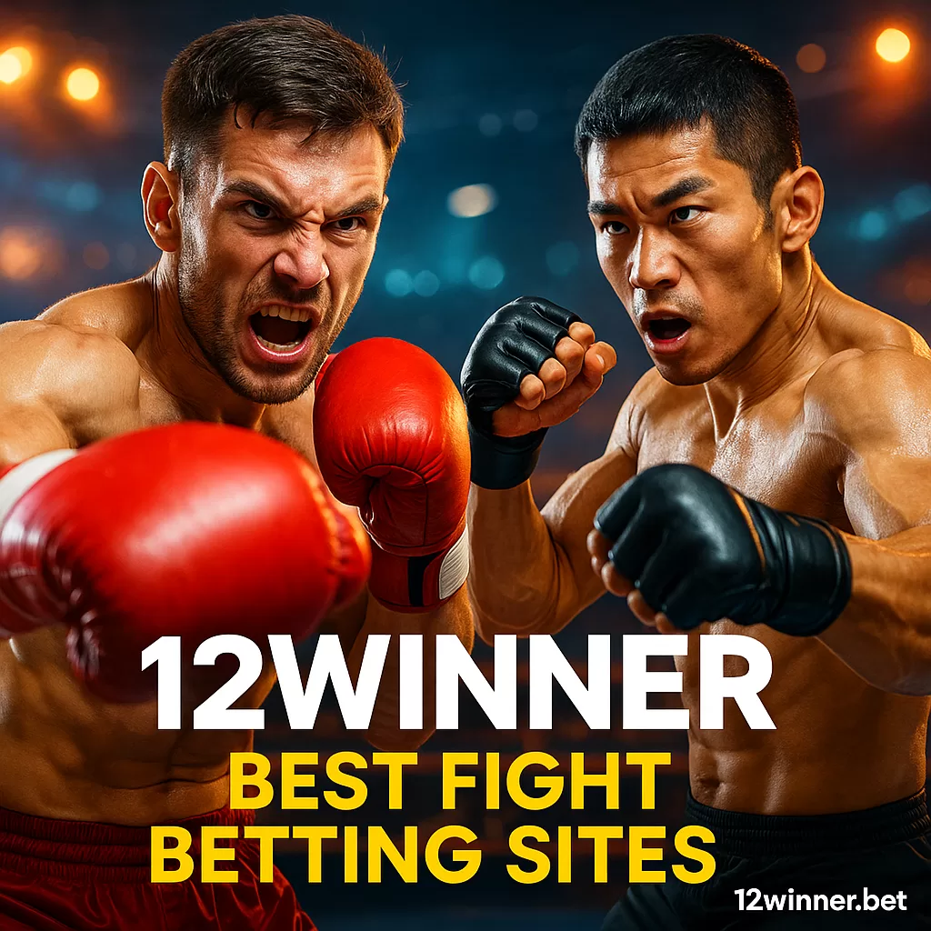 12Winner – Best Fight Betting Sites Odds & Tips 2025